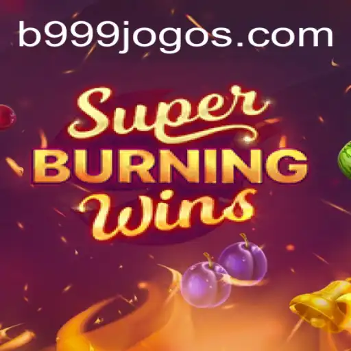 SuperBurningWins: The Thrill of Classic Slot Gaming with B999games Oficial - O Melhor Cassino Online do Brasil 🍀